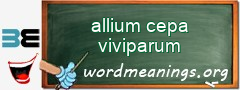 WordMeaning blackboard for allium cepa viviparum